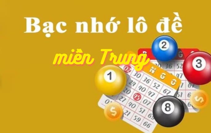 Bạc nhớ lô đề miền Trung là gì?